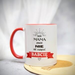 Kubek dla Babci - Idź zapytaj Babcię.