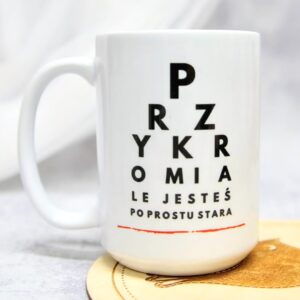 przykro mi ale jesteś stara